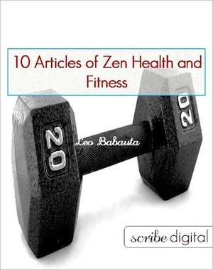 Zen Health and Fitness by Leo Babauta