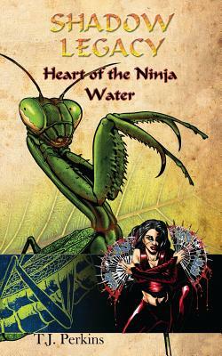 Heart of the Ninja - Water by T. J. Perkins