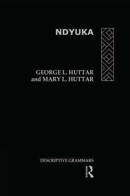 Ndyuka by George L. Huttar, Mary L. Huttar