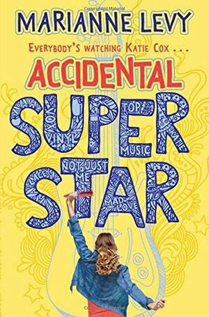 Accidental Superstar by Marianne Levy