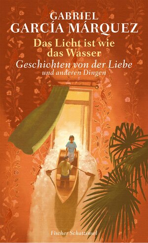 Das Licht ist wie das Wasser- Geschichten von der Liebe und anderen Dingen by Gabriel García Márquez