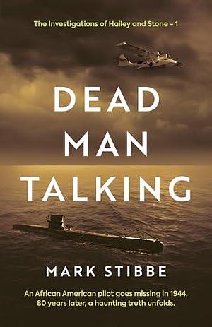 Dead Man Talking: A Supernatural WW2 Thriller by Mark Stibbe, Mark Stibbe