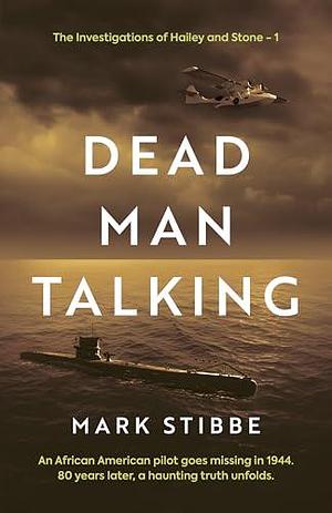 Dead Man Talking: A Supernatural WW2 Thriller by Mark Stibbe, Mark Stibbe