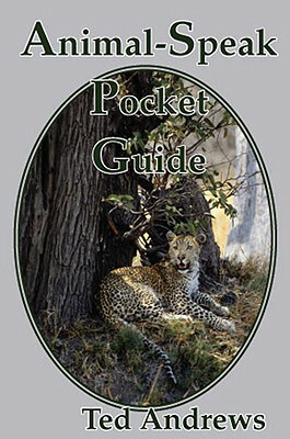 Animal-Speak Pocket Guide by Ted Andrews