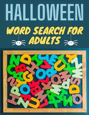 Halloween Word Search for Adults: Big Halloween Puzzlebook with Word Find Puzzles for Adults and all other Puzzle Fans Paperback - October 10, 2020 by Jean Jackson