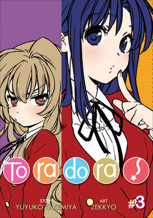 Toradora! (Manga) Vol. 3 by Yuyuko Takemiya, Zekkyo