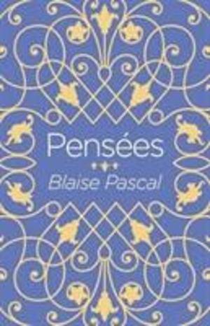 Pensees by Blaise Pascal