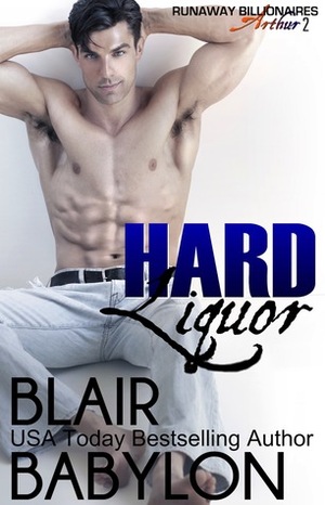 Hard Liquor by Blair Babylon