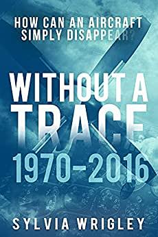 Without a Trace: 1970-2016 by Sylvia Wrigley