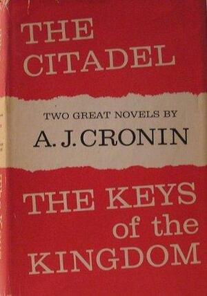 The Citadel / The Keys of the Kingdom by A.J. Cronin