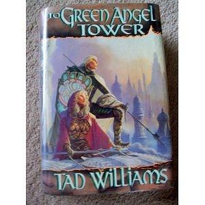 To Green Angel Tower; First Printing by Tad Williams, Tad Williams