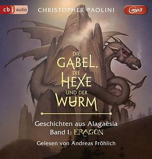 Die Gabel, die Hexe und der Wurm by Christopher Paolini