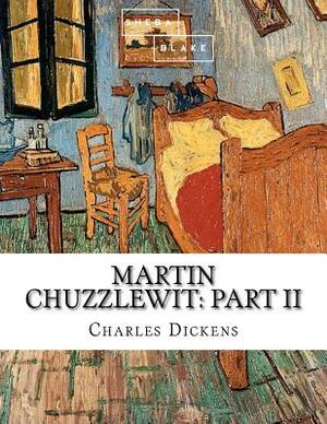 Martin Chuzzlewit: Part II by Charles Dickens