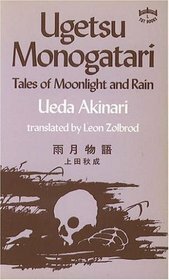 Ugetsu Monogatari: Tales of Moonlight and Rain by Ueda Akinari, Leon M. Zolbrod