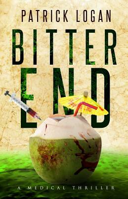 Bitter End by Patrick Logan