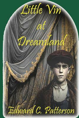 Little Vin at Dreamland by Edward C. Patterson