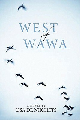 West of Wawa by Lisa de Nikolits