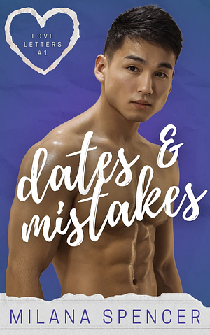 Dates & Mistakes by Milana Spencer