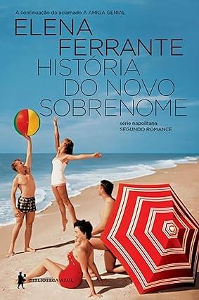 História do Novo Sobrenome - Juventude by Elena Ferrante