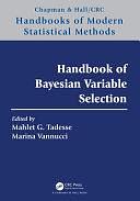 Handbook of Bayesian Variable Selection by Marina Vannucci, Mahlet Tadesse