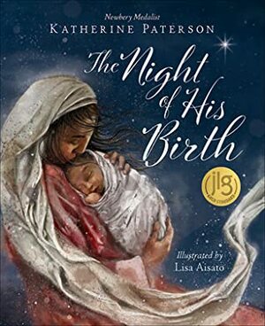 The Night of His Birth by Katherine Paterson, Lisa Aisato