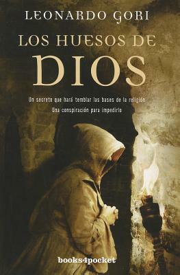 Los Huesos de Dios = God's Bones by Leonardo Gori