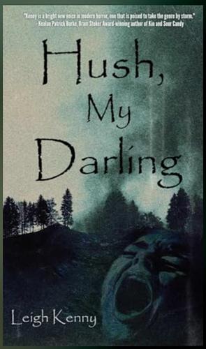 Hush, My Darling by Leigh Kenny