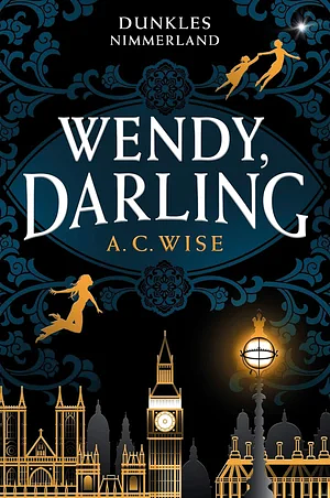 Wendy, Darling by A.C. Wise