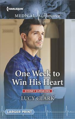 One Week to Win His Heart by Lucy Clark