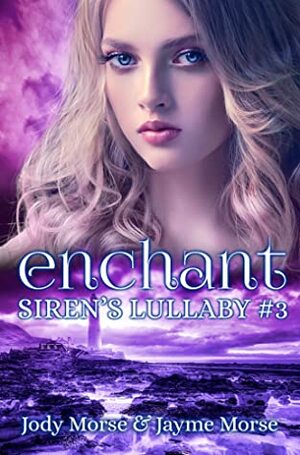 Enchant by Jayme Morse, Jody Morse