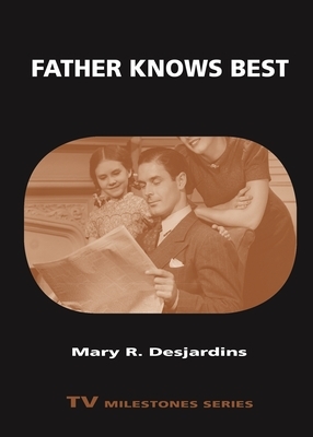 Father Knows Best by Mary R. Desjardins