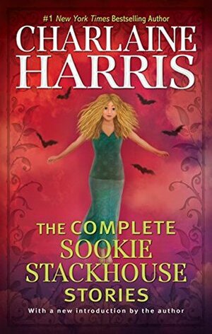 The Complete Sookie Stackhouse Stories by Charlaine Harris