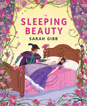 Sleeping Beauty: Based on the Original Story by the Brothers Grimm by 