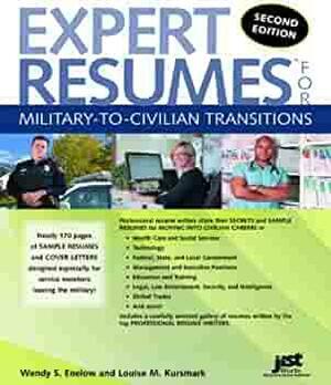 Expert Resumes for Military-to-civilian Transitions by Wendy S. Enelow, Louise Kursmark
