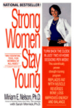 Strong Women Stay Young by Sarah Wernick, Miriam E. Nelson
