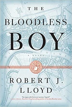 The Bloodless Boy by Robert J. Lloyd