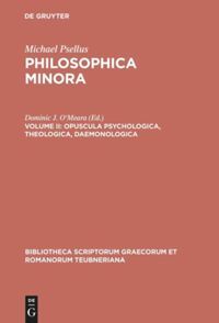 Opuscula Psychologica, Theologica, Daemonologica by Dominic J. O'Meara