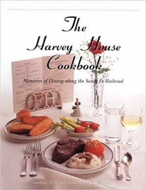 The Harvey House Cookbook by George H. Foster