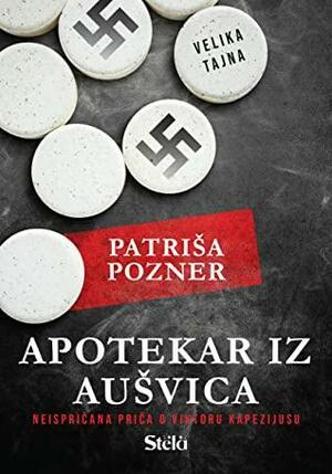 Apotekar iz Aušvica by Patricia Posner