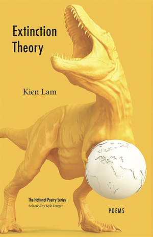 Extinction Theory: Poems by Kien Lam