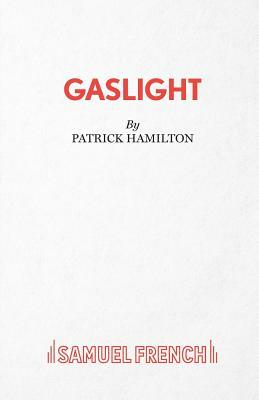 Gaslight by Patrick Hamilton