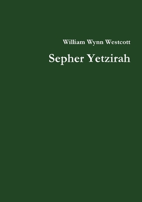 Sepher Yetzirah by William Wynn Westcott