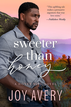 Sweeter Than Honey by Joy Avery