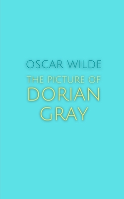 The Picture of Dorian Gray by Oscar Wilde