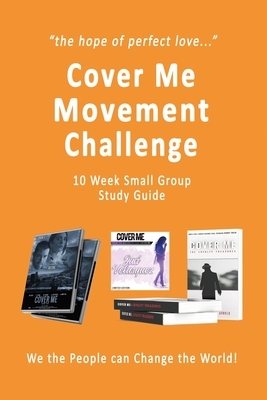 Cover Me Movement Challenge: 10 Week Small Group Study Guide by Mark A. Smith