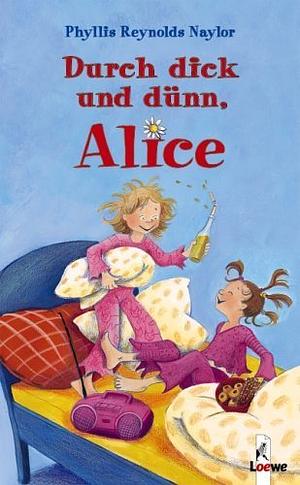 Durch dick und dünn, Alice by Phyllis Reynolds Naylor