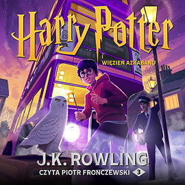 Harry Potter i więzień Azkabanu by J.K. Rowling