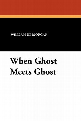 When Ghost Meets Ghost by William De Morgan