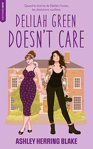 Delilah Green Doesn't Care by Ashley Herring Blake