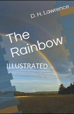 The Rainbow Illustrated by D.H. Lawrence